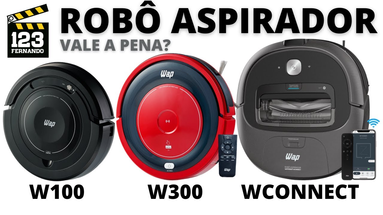 SAIBA AS DIFERENÇAS ENTRE ROBÔ ASPIRADOR DE PÓ WAP W100, W300 E WCONNECT QUE ASPIRA E PASSA PANO
