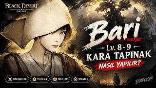 Bari Lv. 8-9 Kara Tapınak Rehberi | Black Desert Online Bari Nasıl Kesilir? | Ka