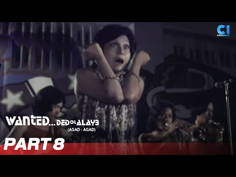 ‘Wanted… Ded o Alayb’ FULL MOVIE Part 8 Nora Aunor, rene Requiestas, Nova Villa Cinema One