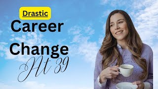 Career Change at 39 | Why I made a drastic one. From Engineer to ?