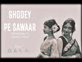 Ghodey Pe Sawaar | Qala | Amit Trivedi | Choreography | Benuriti - বেনুরীতি |#qala #ghodeypesawaar