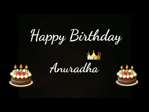 Happy Birthday Anuradha | Happy Birthday Wishes For A Alphabet Names