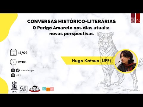 Conversas Histórico-Literárias: O perigo amarelo nos dias atuais: novas perspectivas