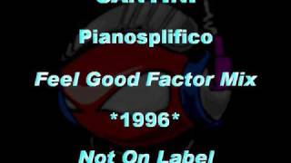 SANTINI - Pianosplifico [Feel Good Factor Mix] *1996* [Not On Label]