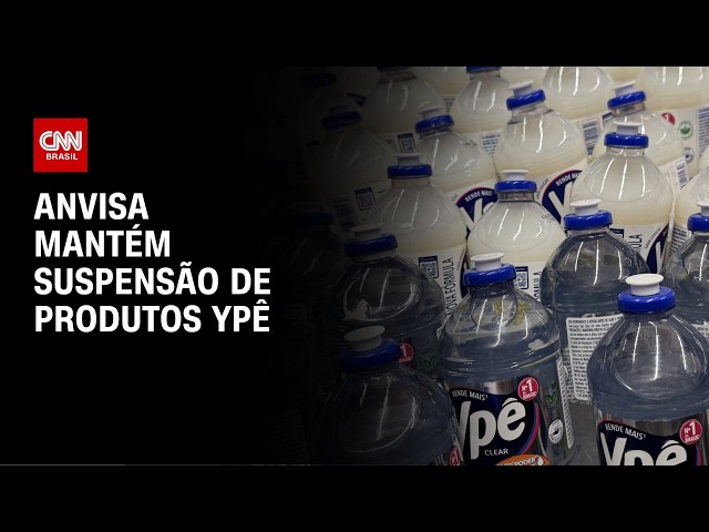 Anvisa mantém suspensão, mas Ypê não deve mais recolher produtos | LIVE CNN