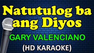 NATUTULOG BA ANG DIYOS - Gary Valenciano (HD Karaoke)