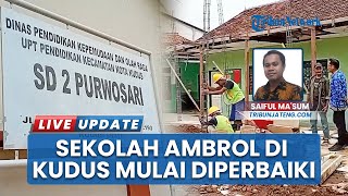 Pembangunan Kembali Sekolah Ambrol di Kabupaten Kudus Dimulai, Pakai Dana Tak Terduga Rp 337,6 juta