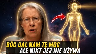 MOC, którą Bóg dał ci przy NARODZINACH, a ty ZAPOMNIAŁEŚ, jak jej UŻYWAĆ – Dolores Cannon (PILNE)