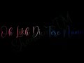 Rehna Tu Pal Pal Dil Ke Pass Black Screen Lyrics Status Insane Daily Lyrical