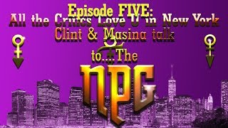 Ep. 5:  Clint &amp; Masina Talk to The NPG