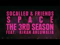 SOCALLED & FRIENDS: SPACE - THE 3RD SEASON FEAT. KIRAN AHLUWALIA