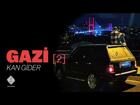 Gazi | Blood goes [part 2]