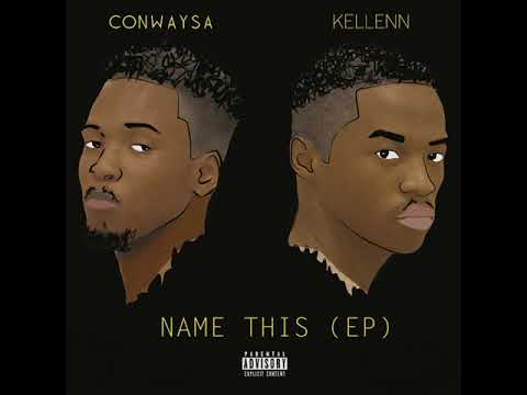 ConwaySA & KELLENN - Day Ones (feat. Noni Blu) [Official Audio] #NameThisEP