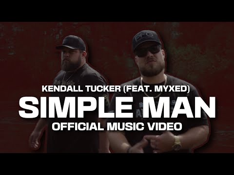 Kendall Tucker - "Simple Man" (Feat. MYXED) Music Video