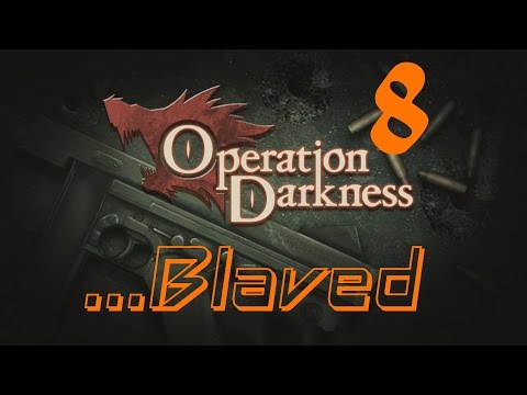Let's Play Operation Darkness - E8: Light is Right