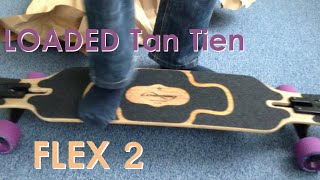 [Unboxing] Loaded Tan Tien Flex 2 Longboard + Flex-Test + Review | Longboarding Germany
