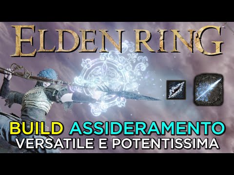 ELDEN RING | COME CREARE LA BUILD ASSIDERAMENTO DEFINITIVA (Frz/Int) - FORTE, VERSATILE E DIVERTENTE