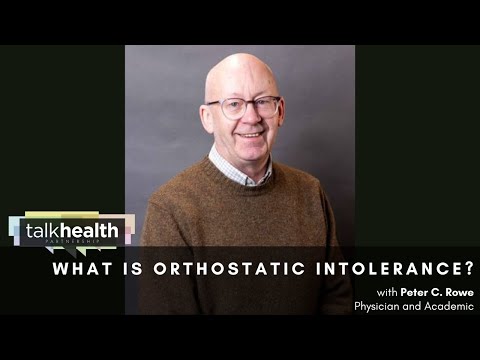 What is Orthostatic Intolerance? | Physician and Academic Peter C Rowe