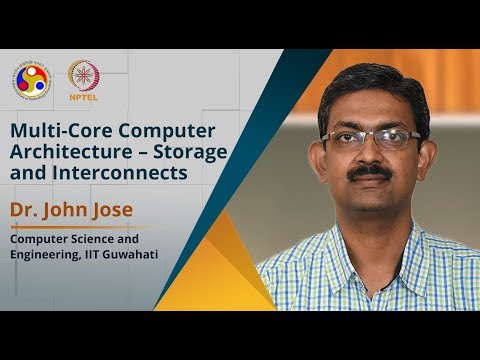 Multi Core Computer Architecture – Storage and Interconnects Introduction Video
