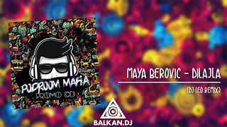 Maya Berovic - Dilajla (DJ Leo Remix)