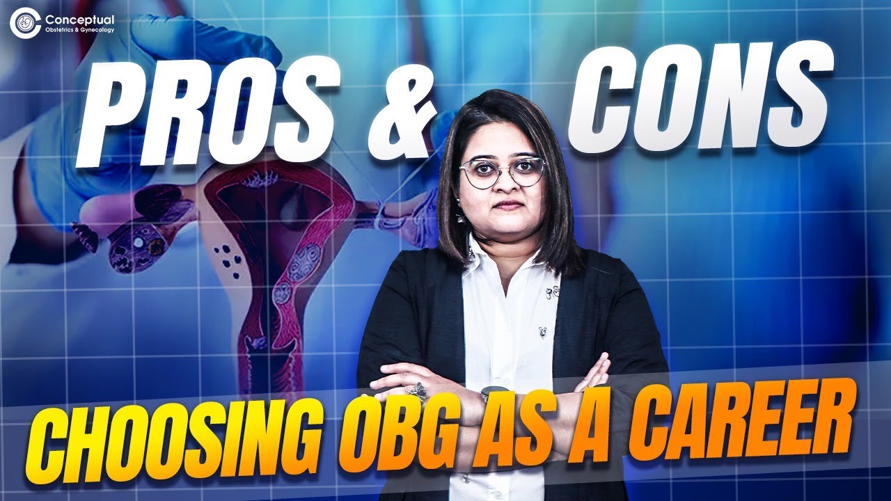 Pros and Cons of Choosing OBG as a Career by Dr. Raina Chawla | ob gyn residency