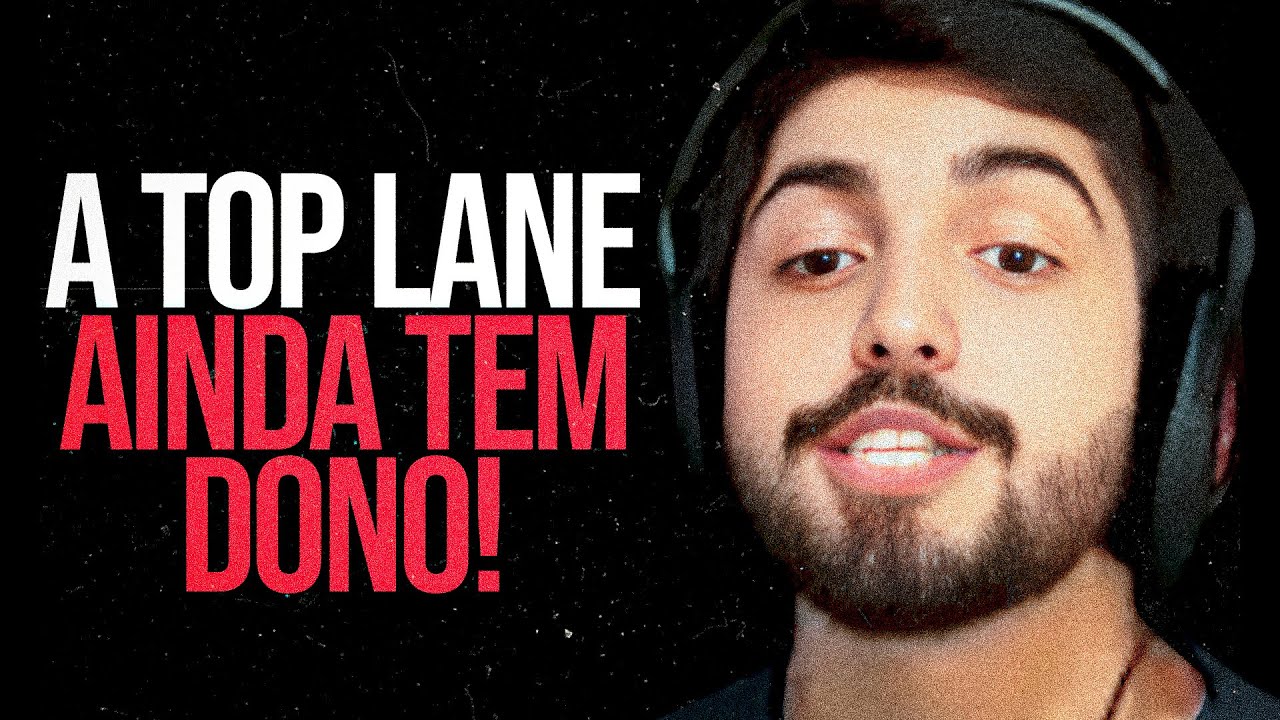 A TOP LANE AINDA TEM DONO!
