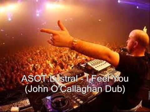 Lustral - I Feel You (John O'Callaghan Dub)  ASOT