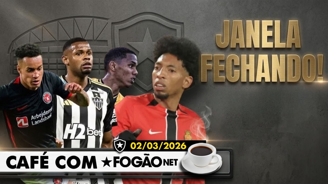 LIVE CAFÉ COM FOGÃONET | Botafogo foca em zagueiro e lateral no final da janela; semana de Libertadores