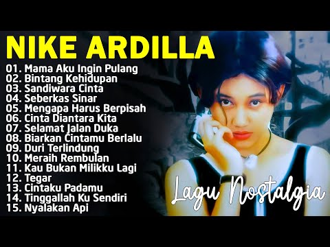 15 Tembang Nike Ardilla | Lagu Lawas | Lagu Pop Nostalgia 80an - 90an | Lagu Kenangan