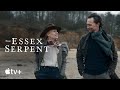 The Essex Serpent — An Inside Look | Apple TV+