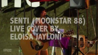 Senti (Moonstar88) Eloisa Jayloni cover