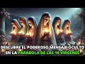 Jesús enseña La Parábola de las 10 Vírgenes | Un Impactante Mensaje sobre el fin de los Tiempos