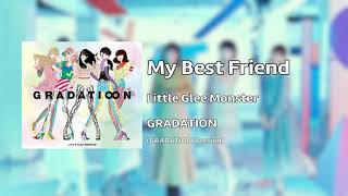 Little Glee Monster - My Best Friend ~Gradati∞n Version~ (Audio)