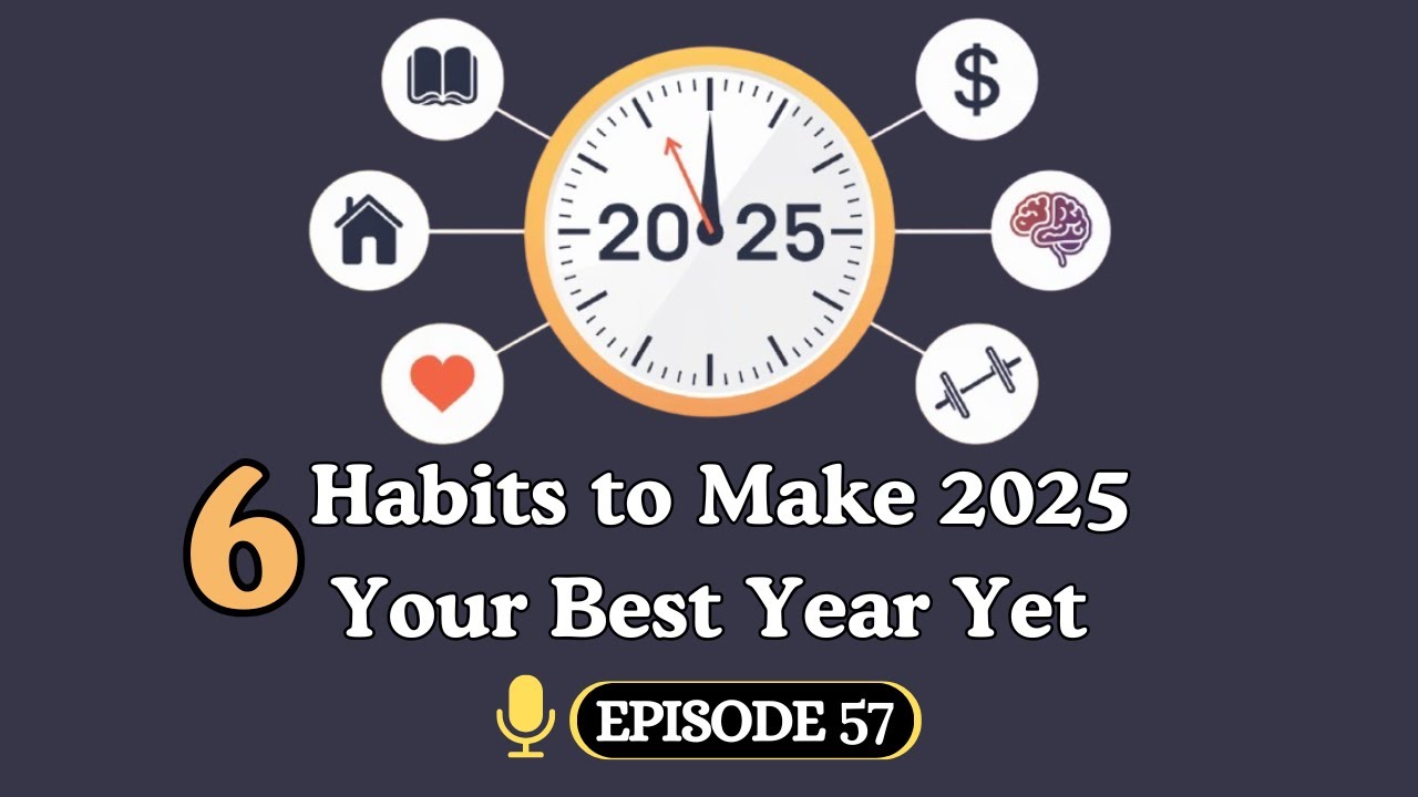 6 Habits to Make 2025 Your Best Year Yet | Learn English with Podcast Conversation | English | Ep 57