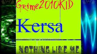 Kersa - nothing like me