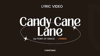 CANDY CANE LANE LYRIC VIDEO  by Point of Grace