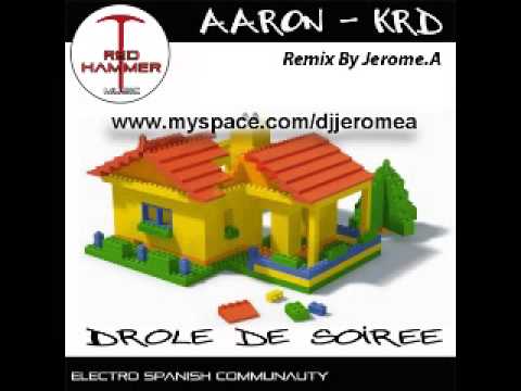 Aaron KDR - drole de soiree (Jerome A Remix)