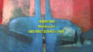 FRAUDSTARS Audun Waage Franco Piccinno   'Mon Assurer'  Abstract Science  2009