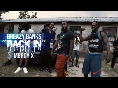 Breazy Banks x Mercy X - "Back In" (Official Music Video)
