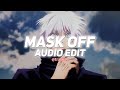 future - mask off [edit audio]