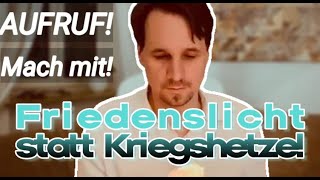 #Friedenslicht statt Kriegshetze! Mach mit