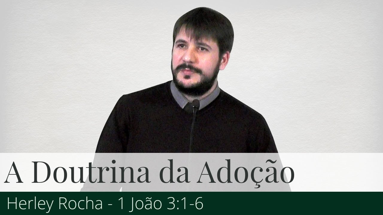 A Doutrina da Adoção - Herley Rocha
