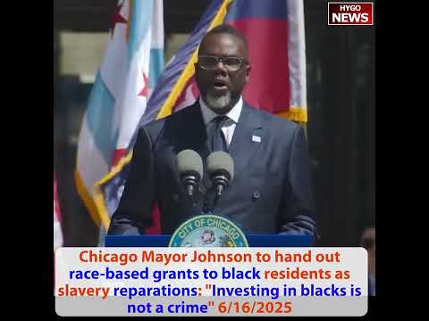 Chicago Mayor Johnson race-based grants to blacks, reparations; Dem Clarke: GOPs white supremacists