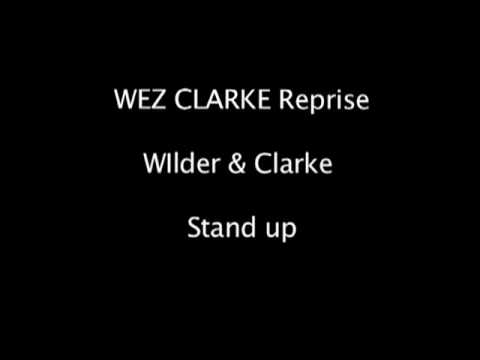 Wez Clarke - Stand Up (Wez's Reprise Mix)