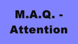M.A.Q. - Attention