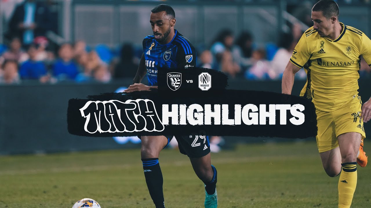 SJ Earthquakes vs Nashville SC highlights