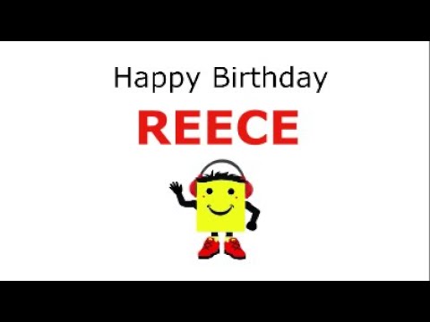 Happy Birthday Reece -This Songs for You.