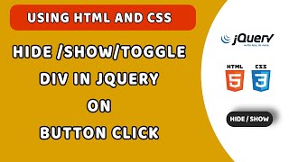 Hide/Show/Toggle div using jQuery On Button Click | Explained toggle function | Beginners