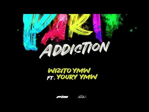 Party Addiction Wizito Ymw Ft Youry Ymw