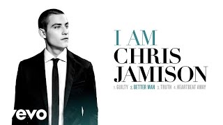 Chris Jamison - Better Man (Audio)